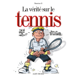 La vérité sur le tennis