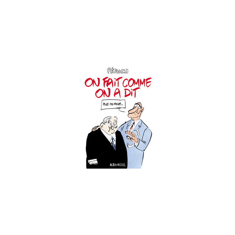 On fait comme on a dit