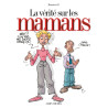 La vérité sur les mamans