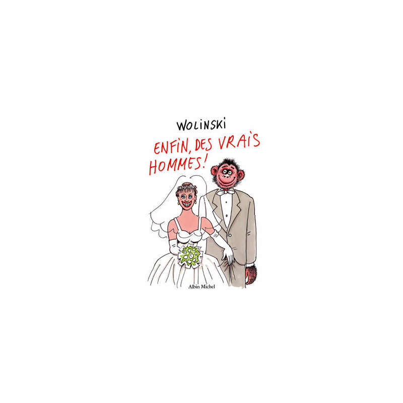Enfin, des Vrais Hommes !