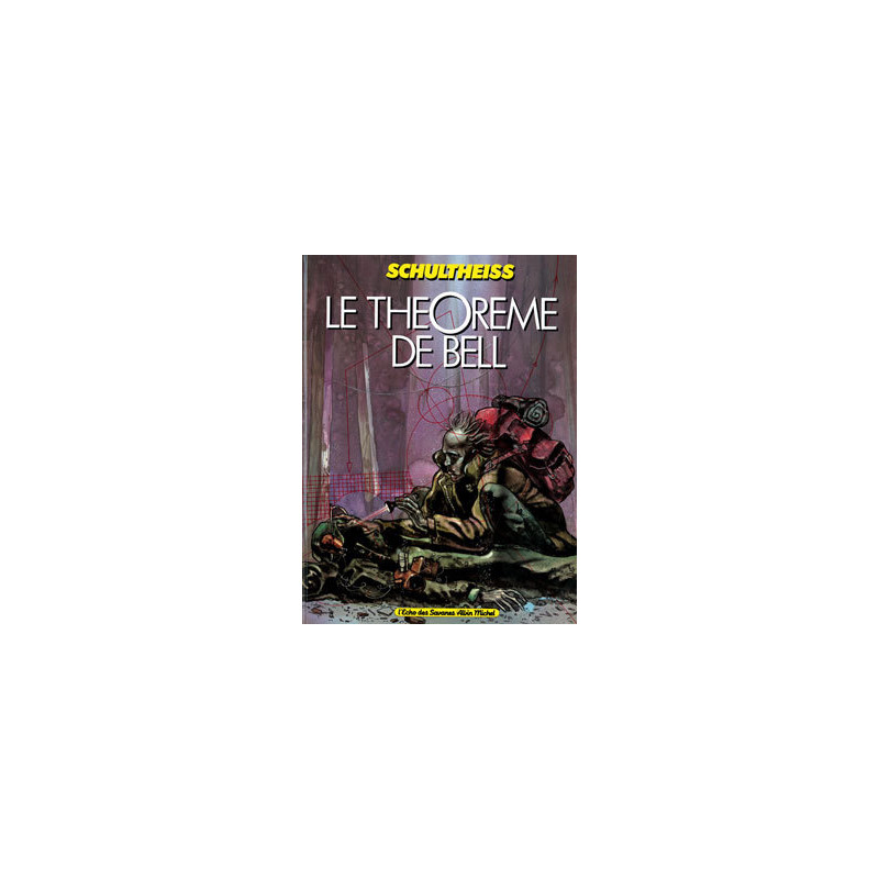 Le Théorème de Bell - Tome 01
