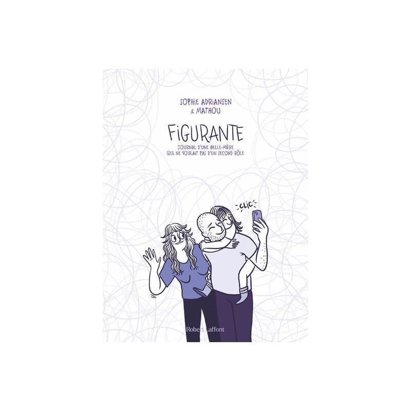 Figurante - Journal d'une belle-mère qui ne voulait pas d'un second rôle