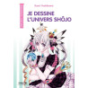 Je dessine l'univers Shôjo