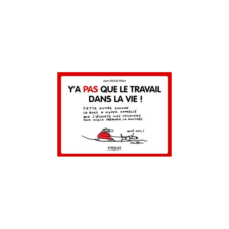 Y'a pas que le travail dans la vie !