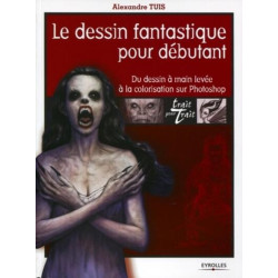 Le dessin fantastique pour...
