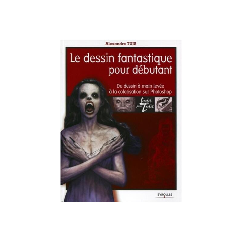 Le dessin fantastique pour débutant