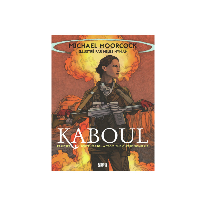 Kaboul et autres souvenirs de la Troisième Guerre mondiale