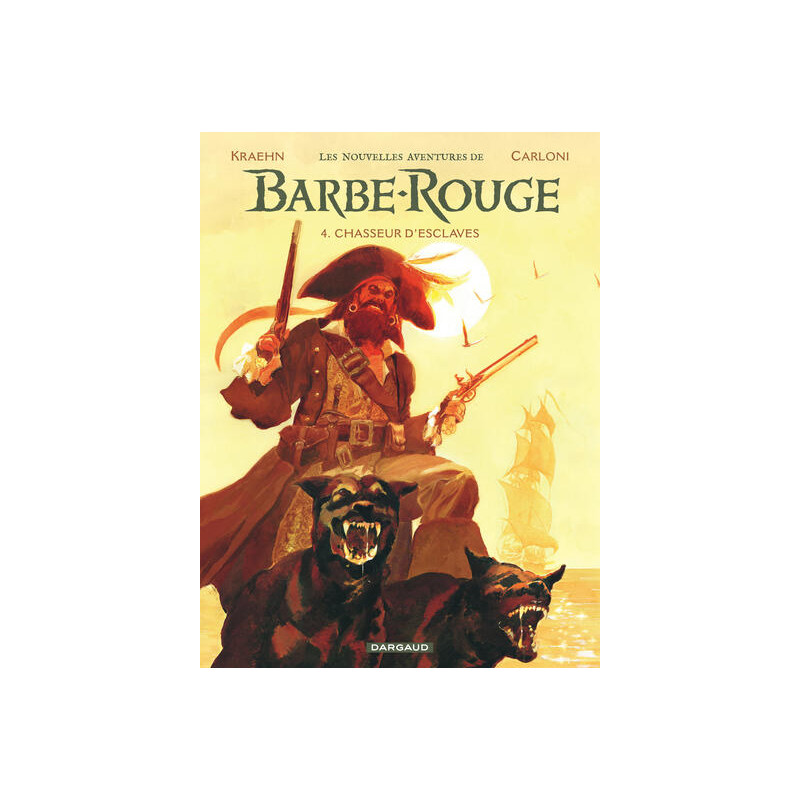 Les Nouvelles Aventures de Barbe-Rouge - Tome 4 - Chasseur d'esclaves