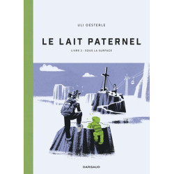 Le Lait paternel - Livre 2...