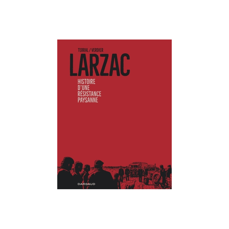 Larzac, histoire d'une résistance paysanne