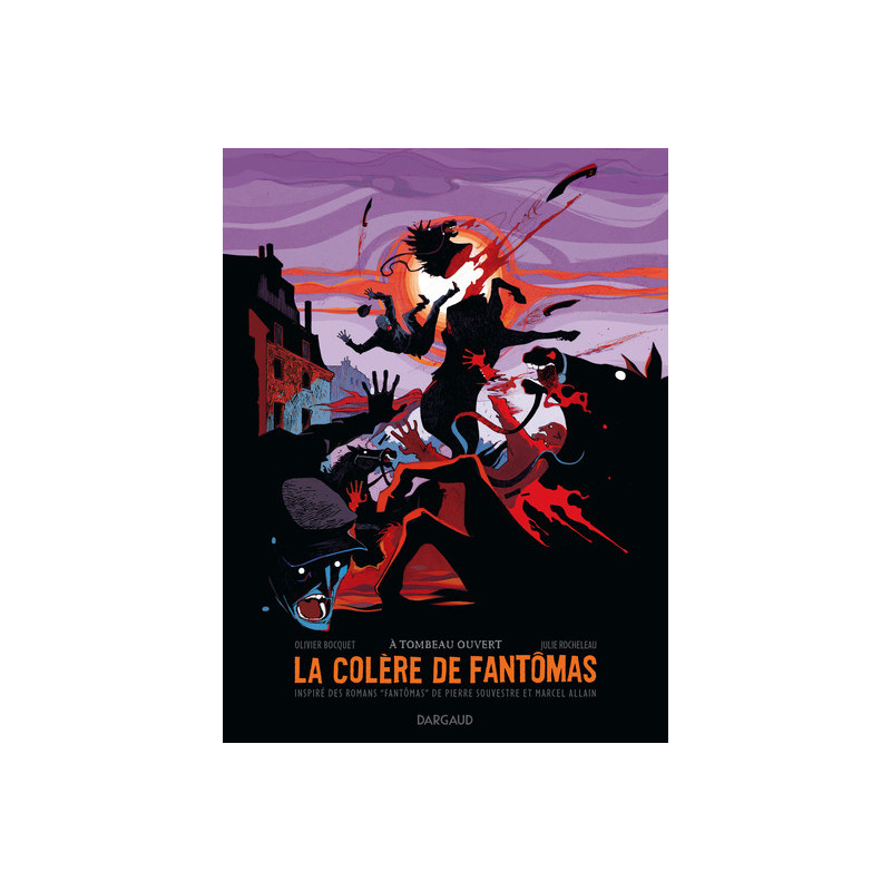 La Colère de Fantômas - Tome 3 - À tombeau ouvert