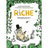 Riche, pourquoi pas toi? - Tome 0 - Riche, pourquoi pas toi?
