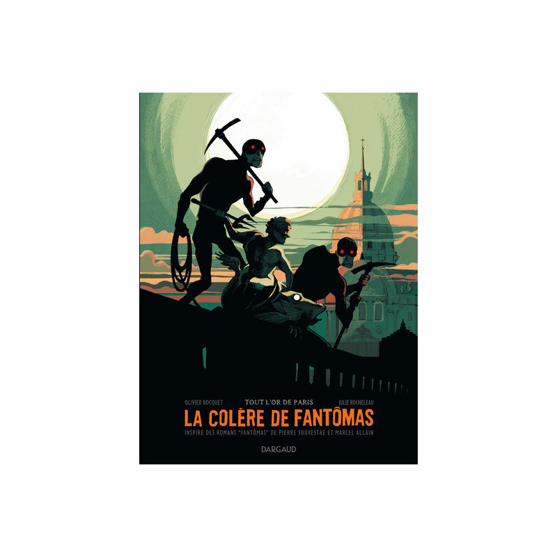 La Colère de Fantômas - Tome 2 - Tout l'or de Paris