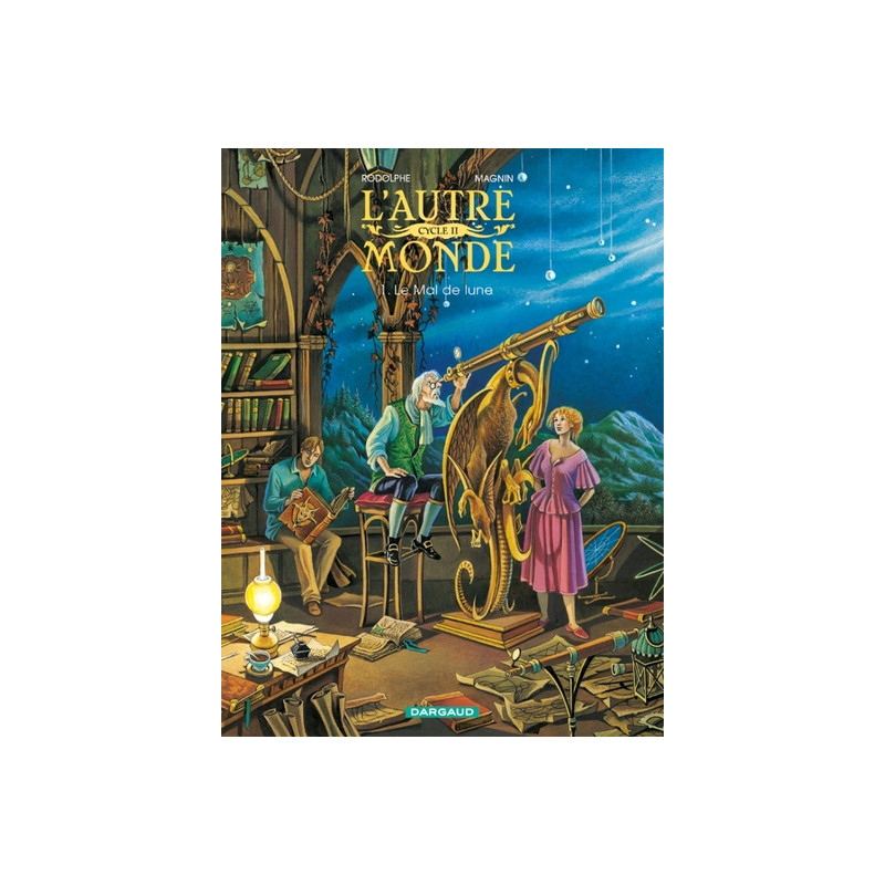 Autre Monde (L') - Cycle 2 - tome 1 - Le Mal de Lune Cycle 2 (1/2)