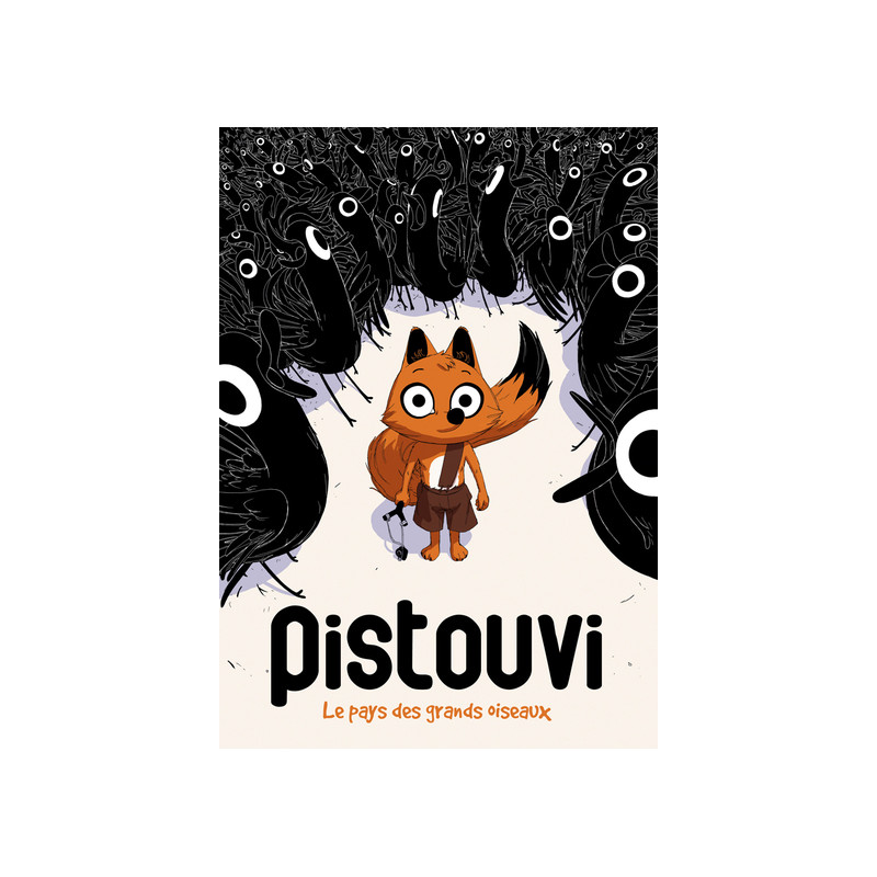 Pistouvi  - Tome 0 - Pistouvi - Le Pays des grands oiseaux