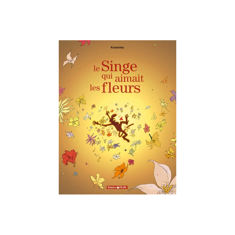 SINGE QUI AIMAIT LES FLEURS (LE)