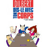 Dilbert - Tome 1 - Dis-le avec ton corps