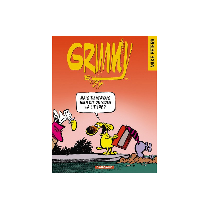 Grimmy - Tome 15 - Mais tu m'avais bien dit de vider la litière ?