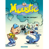 Moustic - Tome 6 - Pas de Panique !
