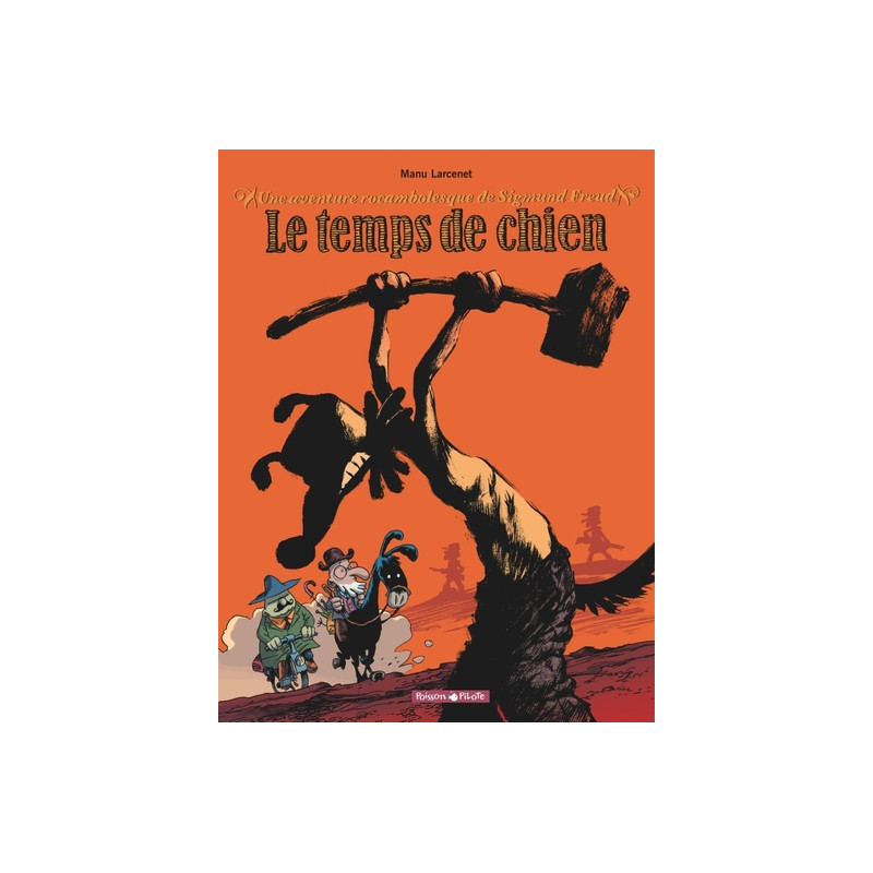 Une aventure rocambolesque de ... - Tome 1 - Sigmund Freud - Le Temps de chien