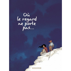 Où le regard ne porte...