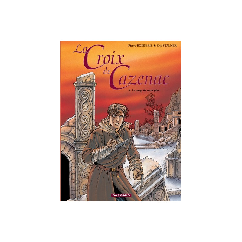 La Croix de Cazenac - Tome 3 - Le Sang de mon père