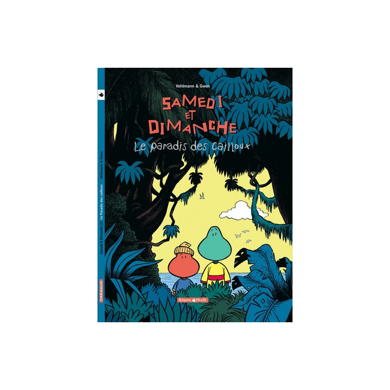 Samedi et Dimanche - Tome 1 - Le Paradis des cailloux