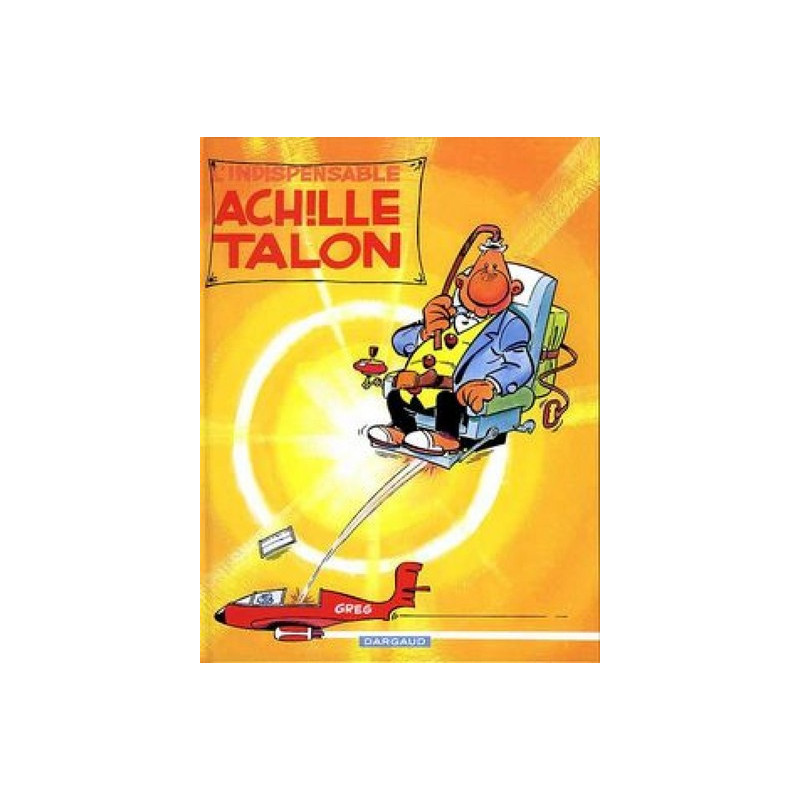 Achille Talon - Tome 5 - L'Indispensable Achille Talon