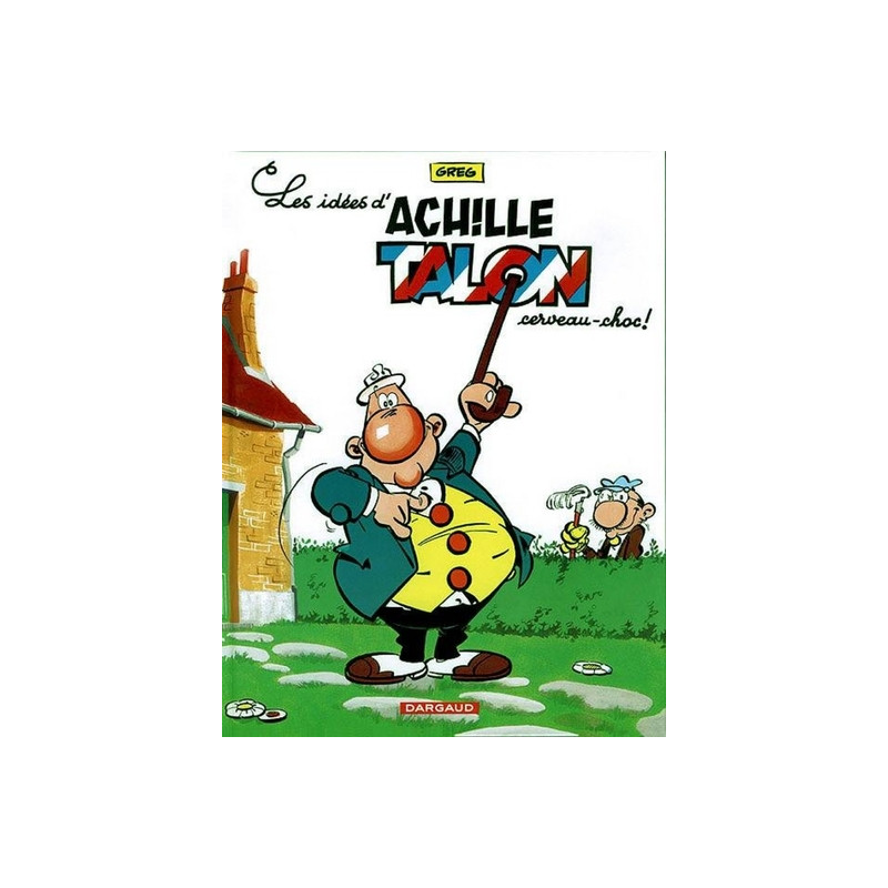 Achille Talon - Tome 1 - Les Idées d'Achille Talon, cerveau choc