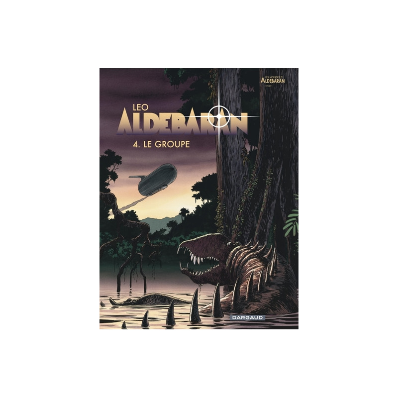 Aldebaran - Tome 4 - Le Groupe