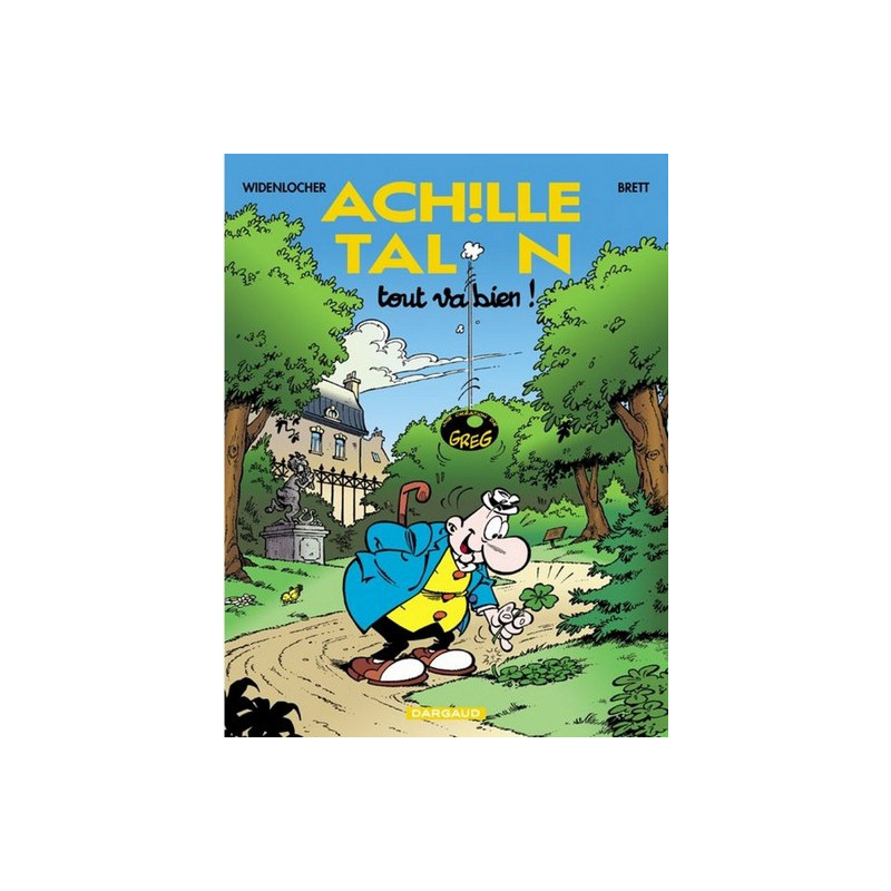 Achille Talon - Tome 44 - Tout va bien !