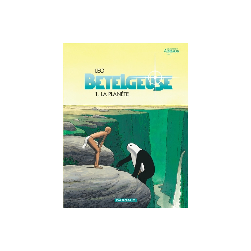 Bételgeuse - Tome 0 - La Planète