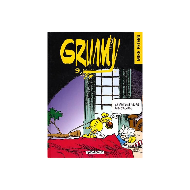 Grimmy - Tome 9 - Ca fait une heure que j'aboie !
