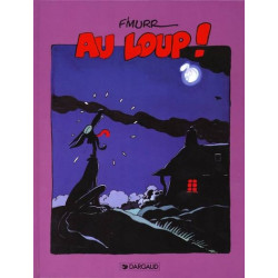 Au loup ! - Tome 0 - Au loup !