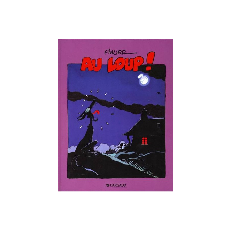 Au loup ! - Tome 0 - Au loup !