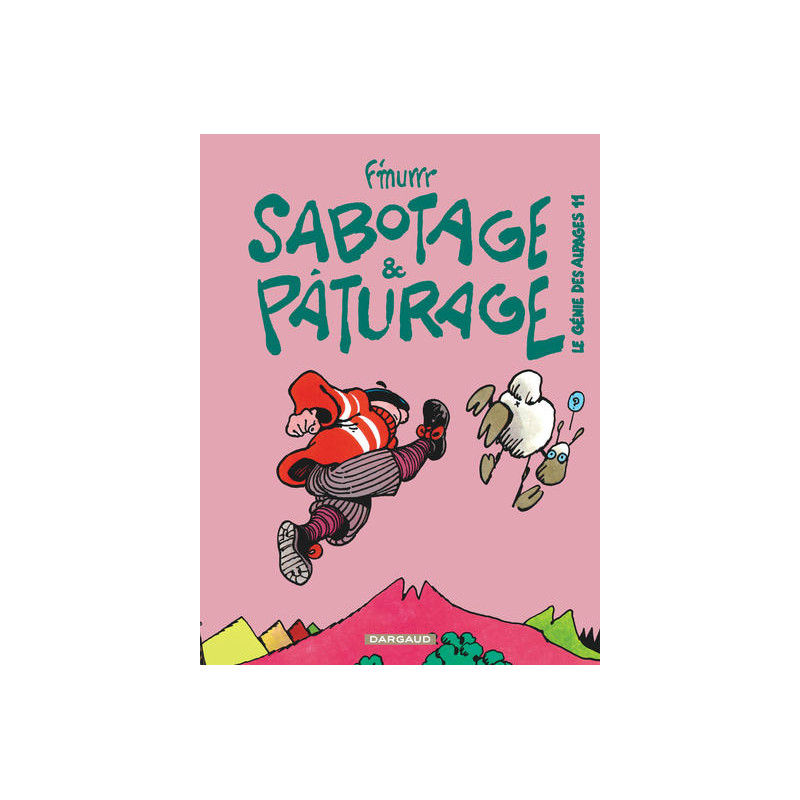 Le Génie des Alpages - Tome 11 - Sabotage et pâturage