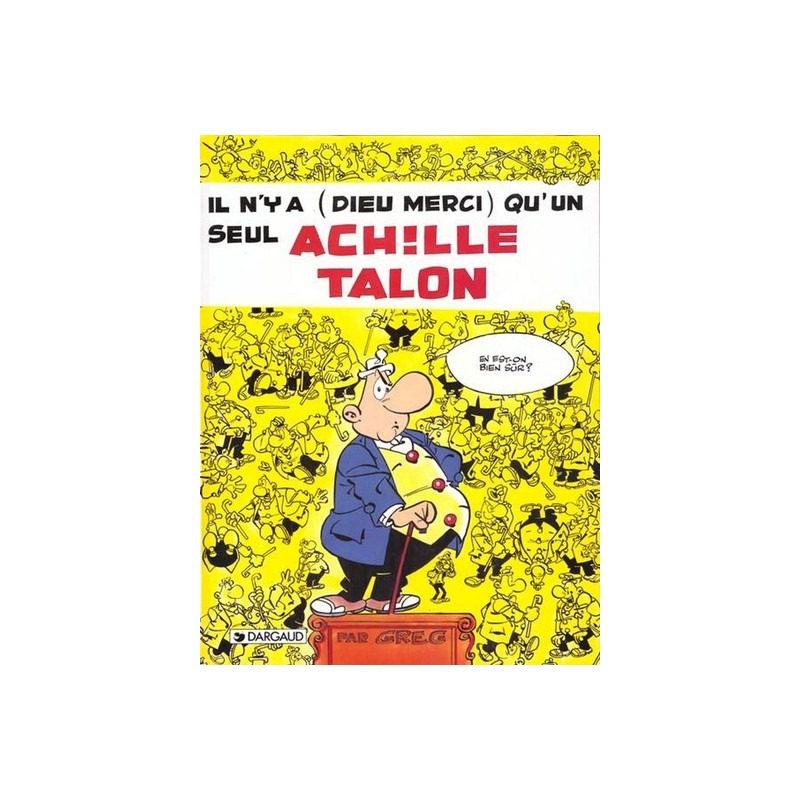 Achille Talon - Tome 31 - Il n'y a (dieu merci) qu'un seul Achille Talon