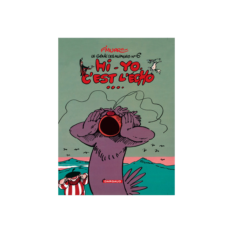 Le Génie des Alpages - Tome 6 - Hi-Yo, c'est l'écho