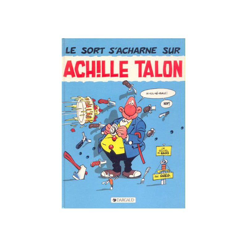 Achille Talon - Tome 22 - Le Sort s'acharne sur Achille Talon