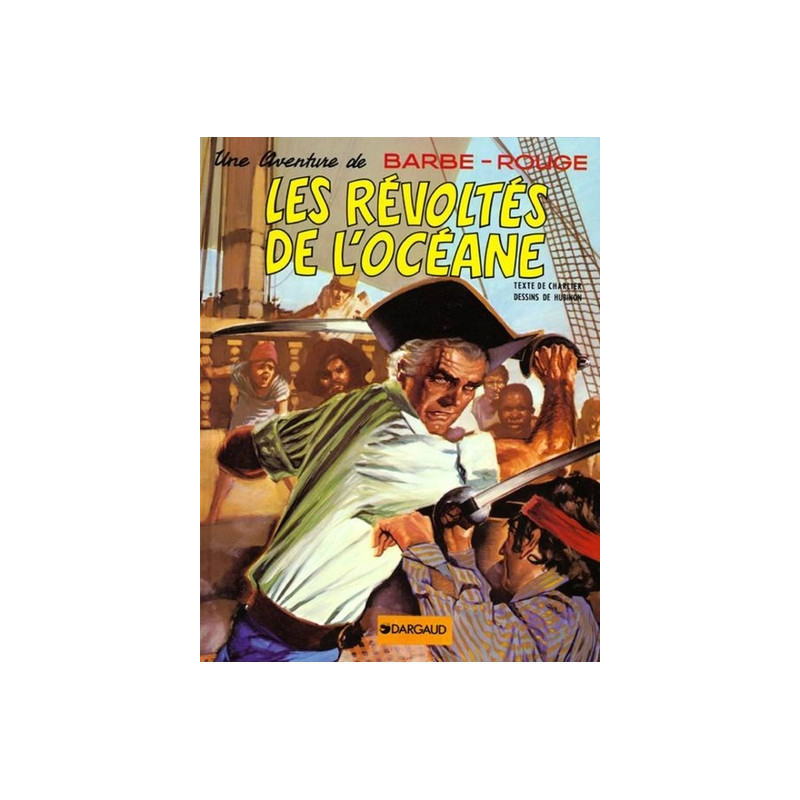 Barbe-Rouge - Tome 4 - Les Révoltés de l'Océane