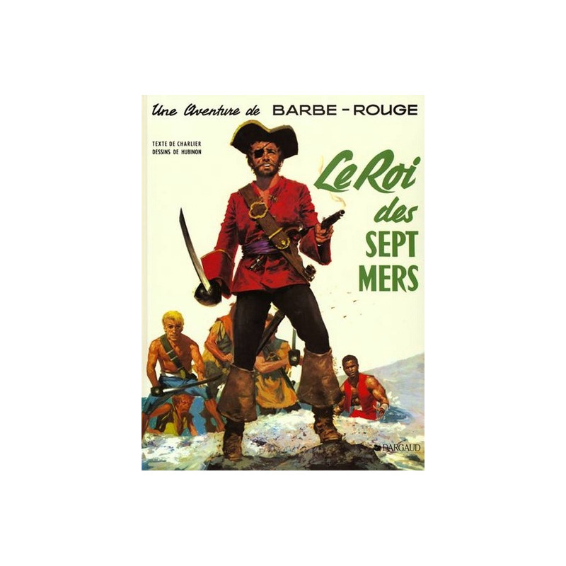 Barbe-Rouge - Tome 8 - Le Roi des sept mers