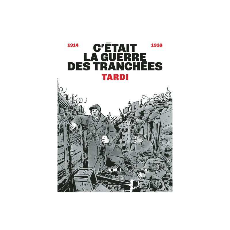 C'était la guerre des tranchées