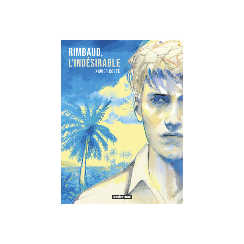 Rimbaud, l'indésirable