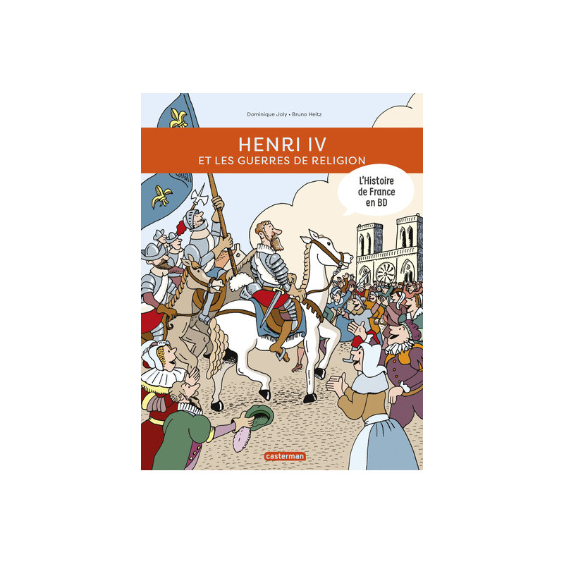 Histoire de France en BD - Henri IV et les guerres de religion