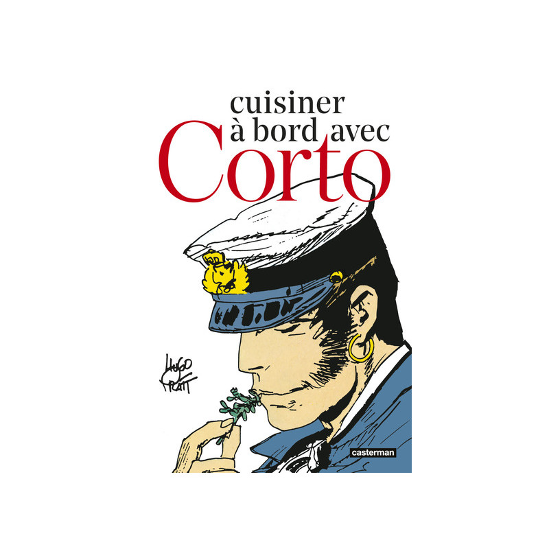 Corto Maltese - Cuisiner à bord avec Corto