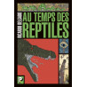Au temps des reptiles