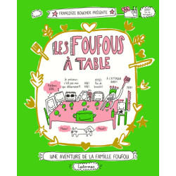 Les Foufous à table