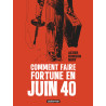 Comment faire fortune en Juin 40