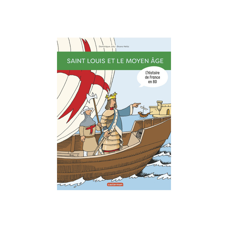 Histoire de France en BD - Saint Louis et le Moyen Âge