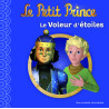 LE PETIT PRINCE 6 : LE VOLEUR D'ETOILES